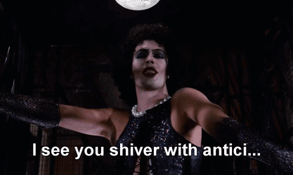 rocky horror picture show gif that says 'I see you quiver with antici...pation'
